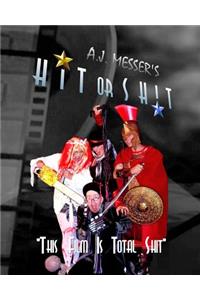 A.J. Messer's Hit or Shit