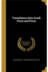 Translations Into Greek Verse and Prose