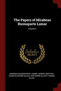 THE PAPERS OF MIRABEAU BUONAPARTE LAMAR;