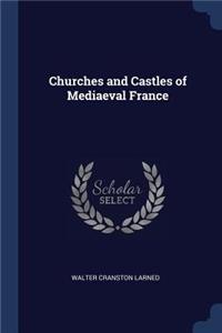 Churches and Castles of Mediaeval France