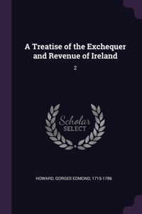 Treatise of the Exchequer and Revenue of Ireland
