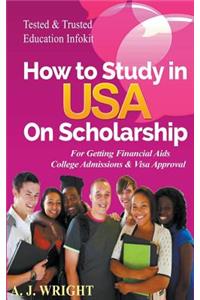 How to Study In USA On Scholarship