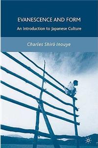 Evanescence and Form: An Introduction to Japanese Culture