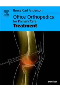 Office Orthopedics for Primary Care: Treatment