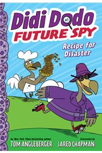 Didi Dodo, Future Spy: Recipe for Disaster (Didi Dodo, Future Spy #1)