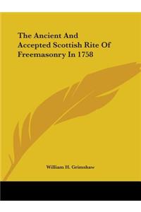 The Ancient And Accepted Scottish Rite Of Freemasonry In 1758