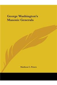 George Washington's Masonic Generals