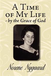 Time of My Life - By the Grace of God