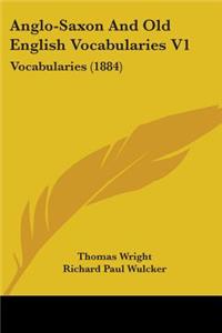Anglo-Saxon And Old English Vocabularies V1