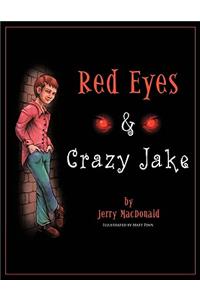 Red Eyes & Crazy Jake