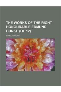 The Works of the Right Honourable Edmund Burke (of 12) Volume 11