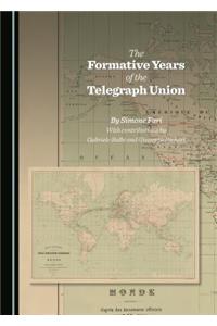 The Formative Years of the Telegraph Union