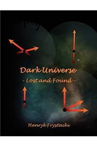 Dark Universe - Lost and Found -