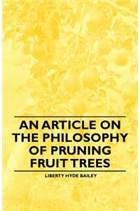 An Article on the Philosophy of Pruning Fruit Trees