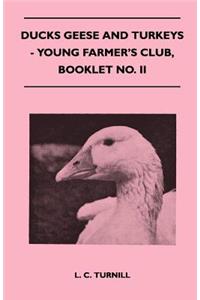 Ducks Geese and Turkeys - Young Farmer's Club, Booklet No. II