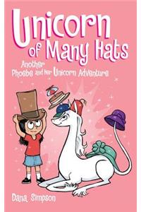Unicorn of Many Hats (Phoebe and Her Unicorn Series Book 7)