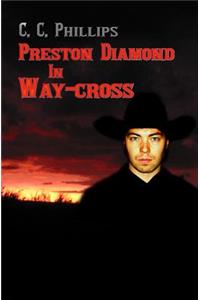 Preston Diamond in Way-cross