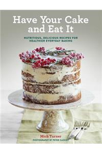 Have Your Cake and Eat It