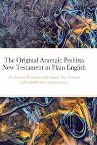 Original Aramaic Peshitta New Testament in Plain English