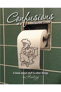 Confusions Of A Constipated Crone