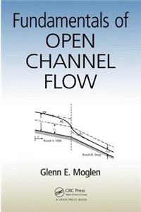 Fundamentals of Open Channel Flow