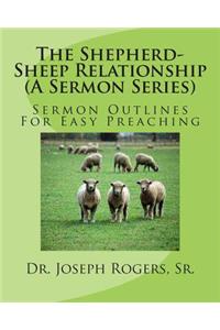 The Shepherd-Sheep Relationship (A Sermon Series)