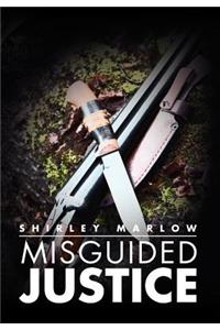 Misguided Justice