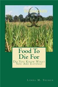Food To Die For