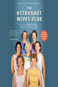 Astronaut Wives Club Lib/E