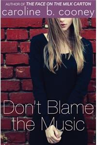 Don't Blame the Music