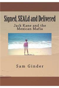 Signed, SEALd and Delivered