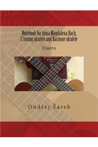 Notebook for Anna Magdalena Bach, C tuning ukulele and Baritone ukulele