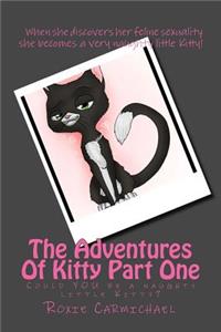 The Adventures Of Kitty Part One