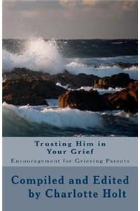 Trusting Him in Your Grief