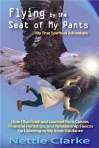 Flying By the Seat of My Pants
