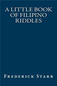A Little Book of Filipino Riddles