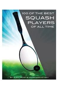 100 of the Best Squash Players of All Time