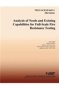 Analysis of Needs and Existing Capabilities for Full-Scale Fire Resistance Testing