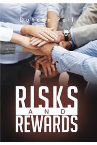 Risks and Rewards