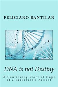 DNA is not Destiny