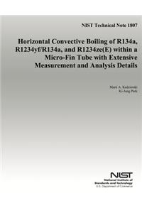 Horizontal Convective Boiling of R134a, R1234yf/R134a, and R1234ze(E) within Micro-Fin Tube with Extensive Measurement and Analysis Details