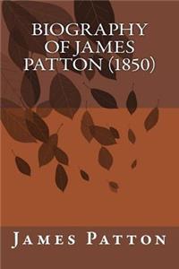 Biography of James Patton (1850)