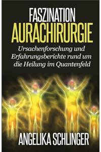 Faszination Aurachirurgie
