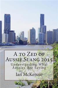 A to Zed of Aussie Slang 2015