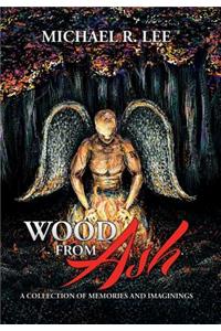 Wood from Ash