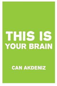 This Is Your Brain