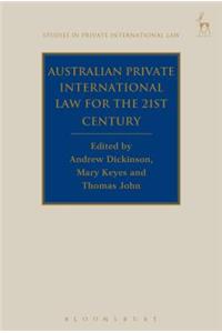 Australian Private International Law for the 21st Century