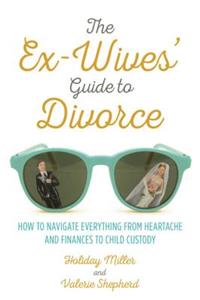 Ex-Wives' Guide to Divorce