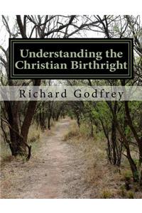Understanding the Christian Birthright
