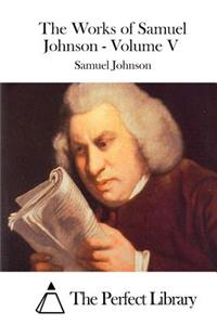 Works of Samuel Johnson - Volume V